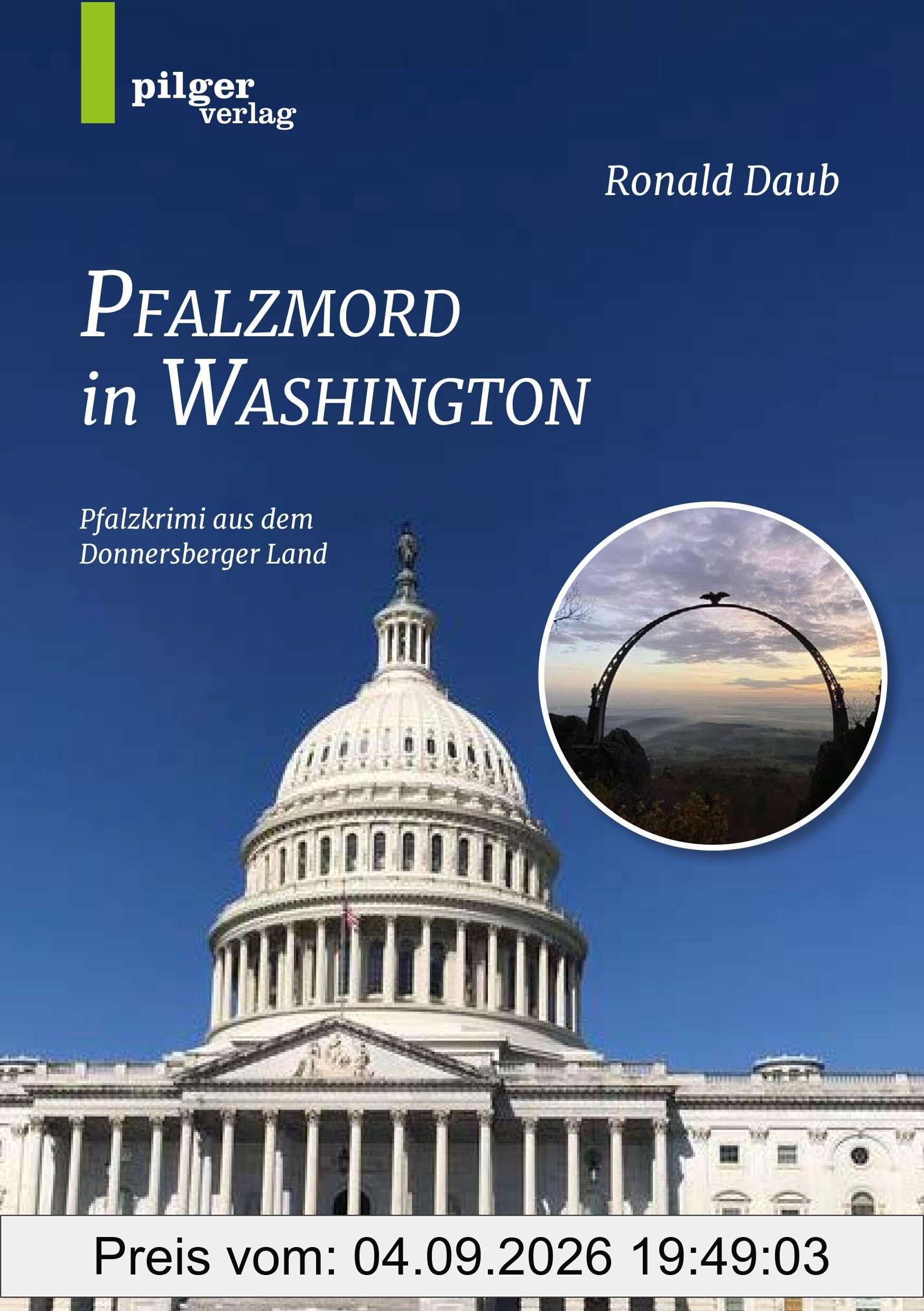 Pfalzmord in Washington: Pfalzkrimi aus dem Donnersberger Land