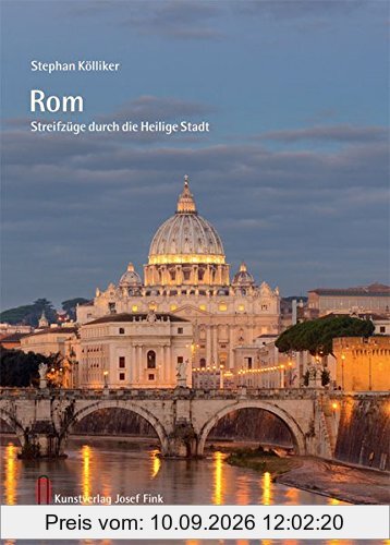 Rom - Streifzüge durch die Heilige Stadt