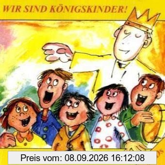 Wir sind Königskinder: Doppel-CD mit allen Liedern der Nicht wie bei Räubers-Hörspielreihe