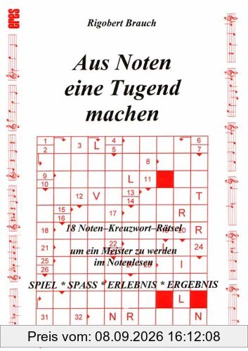 18 Noten-Kreuzwort-Rätsel: Aus Noten Eine Tugend Machen: HEFT 1