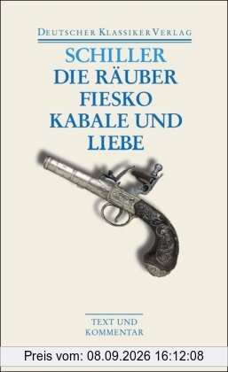 Die Räuber / Fiesko / Kabale und Liebe (Deutscher Klassiker Verlag im Taschenbuch)