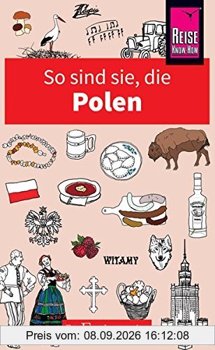 So sind sie, die Polen: Die Fremdenversteher von Reise Know-How