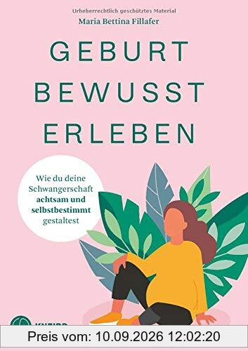 Geburt bewusst erleben: Wie du deine Schwangerschaft achtsam und selbstbestimmt gestaltest