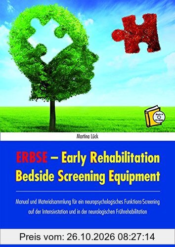 ERBSE - Early Rehabilitation Bedside Screening Equipment: Manual und Materialsammlung für ein neuropsychologisches Funktions-Screening auf …