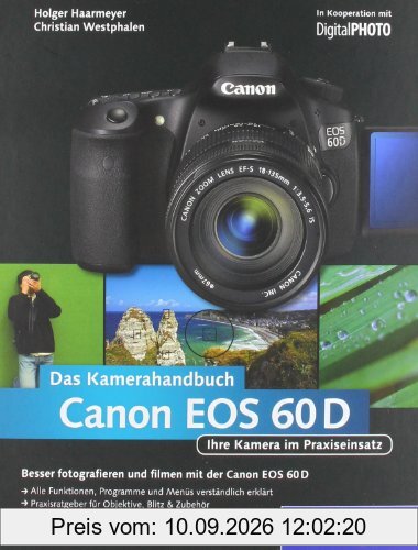 Canon EOS 60D. Das Kamerahandbuch: Ihre Kamera im Praxiseinsatz (Galileo Design)