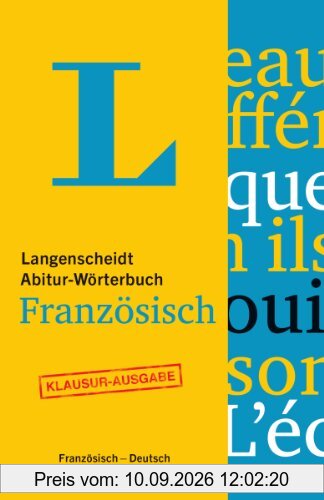 Langenscheidt Abitur-Wörterbuch Französisch - Buch mit Online-Anbindung: Ideal für Klausuren und Abiturprüfung, Französisch-Deutsch/Deutsch-Französisch (Langenscheidt Abitur-Wörterbücher)
