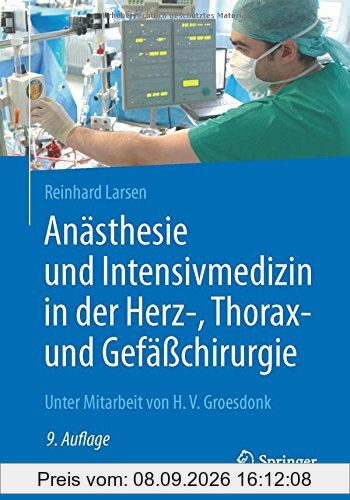 Anästhesie und Intensivmedizin in der Herz-, Thorax- und Gefäßchirurgie