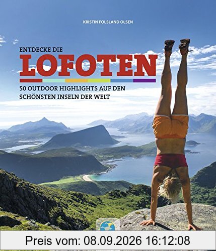 Entdecke die Lofoten: 50 Outdoor-Highlights auf den schönsten Inseln der Welt
