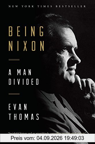Being Nixon: A Man Divided