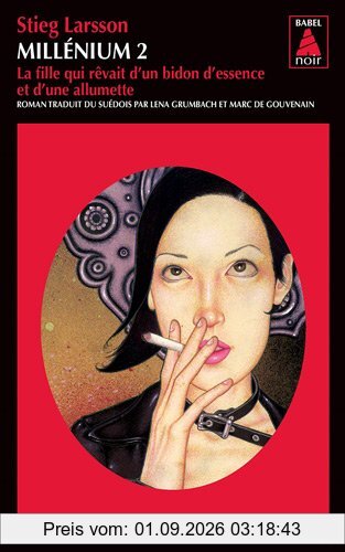 Millénium. Vol. 2. La fille qui rêvait d'un bidon d'essence et d'une allumette
