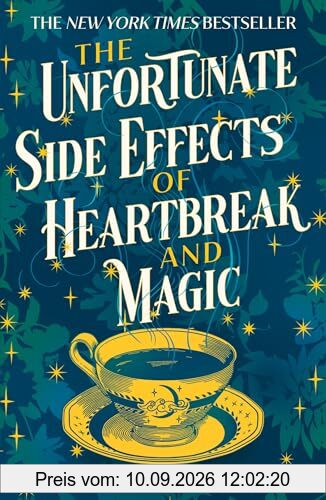 The Unfortunate Side Effects of Heartbreak and Magic: TikTok made me buy it! A magical, spellbinding romance for autumn 2023
