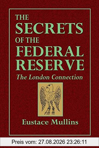 The Secrets of the Federal Reserve -- The London Connection