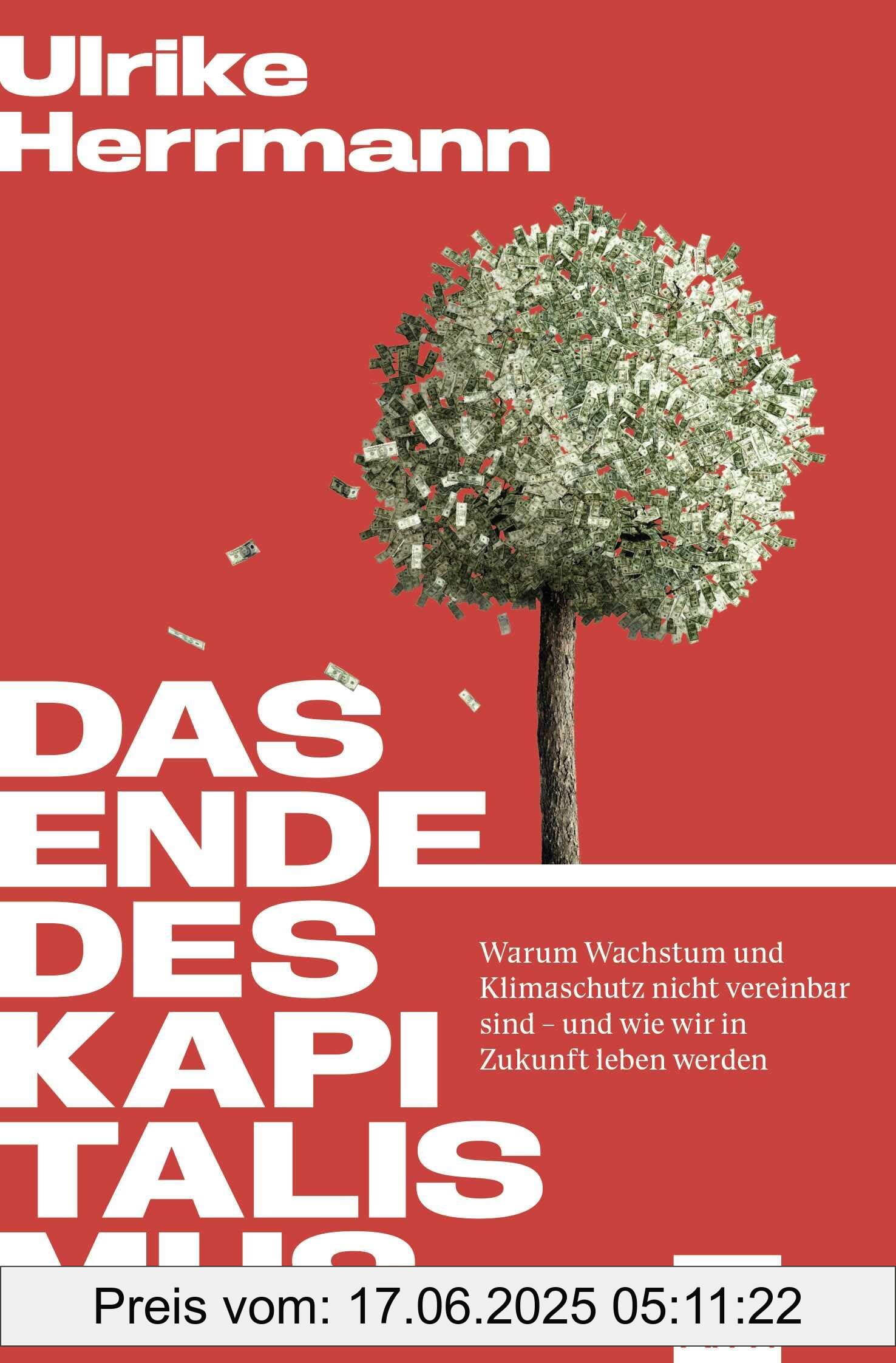 Binding : pocket_book, Edition : 1., Label : Das Ende des Kapitalismus : Warum Wachstum und Klimaschutz nicht vereinbar sind – und wie wir in Zukunft leben werden | Mit Bonusteil : Antworten auf die meistgestellten Fragen, medium : pocket_book, numberOfPages : 352, publicationDate : 2024-10-10, releaseDate : 2024-10-10, languages : german, ISBN : 3462007017
