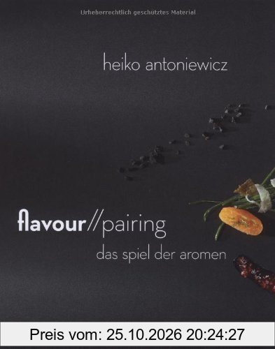 Flavour Pairing: Das Spiel der Aromen