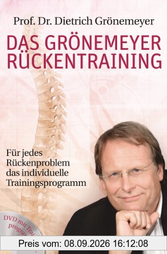 Das Grönemeyer Rückentraining: Für jedes Rückenproblem das individuelle Trainingsprogramm