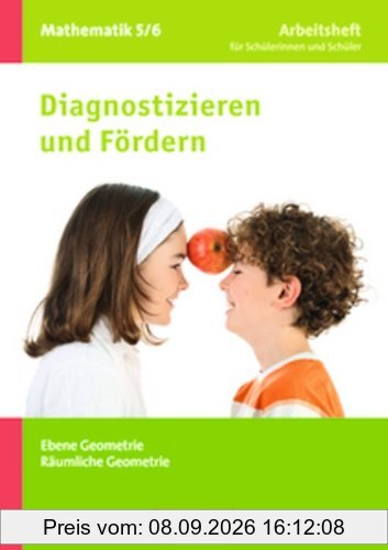 Diagnostizieren und Fördern - Arbeitshefte - Mathematik: 5./6. Schuljahr - Ebene Geometrie, Räumliche Geometrie: Arbeitsheft mit eingelegten Lösungen