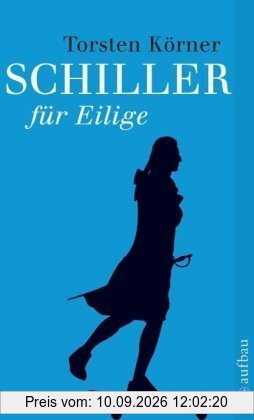 Torsten Körner Schiller Für Eilige