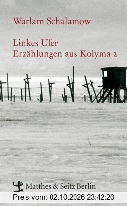 Linkes Ufer Erzählungen aus Kolyma 2