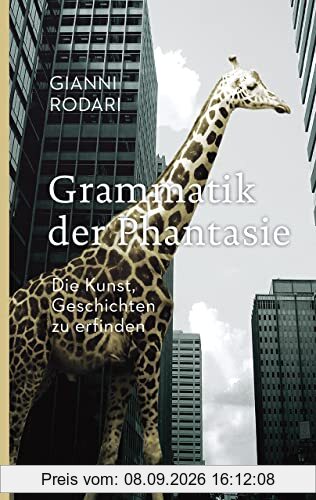 Grammatik der Phantasie: Die Kunst, Geschichten zu erfinden (Reclam Taschenbuch)