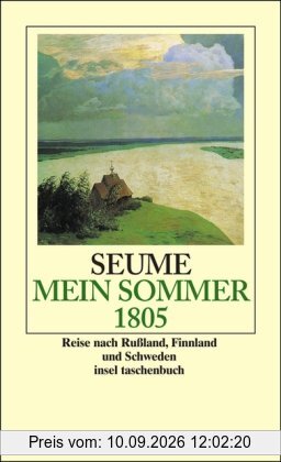 Mein Sommer 1805: Eine Reise ins Baltikum, nach Rußland, Finnland und Schweden (insel taschenbuch)