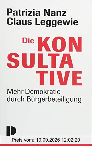 Die Konsultative - Mehr Demokratie durch Bürgerbeteiligung (Wagenbachs andere Taschenbücher)