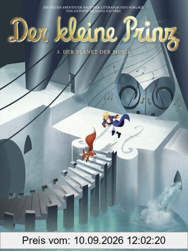 Der kleine Prinz, Band 03: Der Planet der Musik