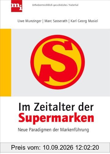 Im Zeitalter der Supermarken: Neue Paradigmen der Markenführung