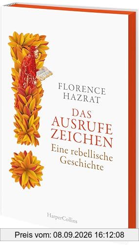 Das Ausrufezeichen. Eine rebellische Geschichte: Für alle Leserinnen und Leser des SPIEGEL-Bestsellers »Papyrus« von Irene Vallejo | Exklusiver Farbschnitt in limitierter Erstauflage