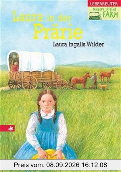 Unsere kleine Farm - Laura in der Prärie, Band 2