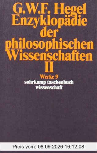 Werke in 20 Bänden mit Registerband: 9: Enzyklopädie der philosophischen Wissenschaften im Grundrisse 1830. Zweiter Teil. Die Naturphilosophie. Mit ... 9) (suhrkamp taschenbuch wissenschaft)