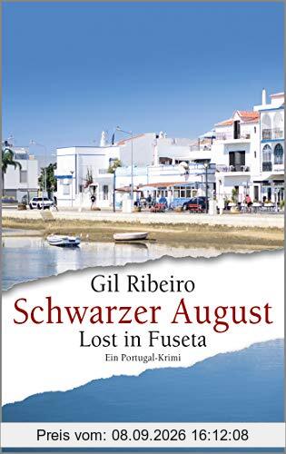 Schwarzer August: Lost in Fuseta. Ein Portugal-Krimi (Leander Lost ermittelt, Band 4)