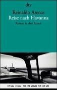 Reise nach Havanna: Roman in drei Reisen