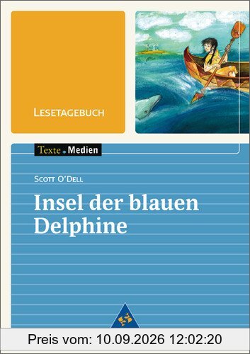 Texte.Medien: Scott O'Dell: Insel der blauen Delphine: Lesetagebuch Einzelheft