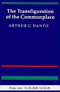Transfiguration of the Commonplace: A Philosophy of Art
