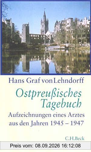 Ostpreußisches Tagebuch. Aufzeichnungen eines Arztes aus den Jahren 1945-1947