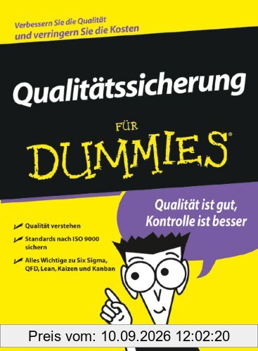 Qualitätssicherung für Dummies: Qualität ist gut. Kontrolle ist besser (Fur Dummies)