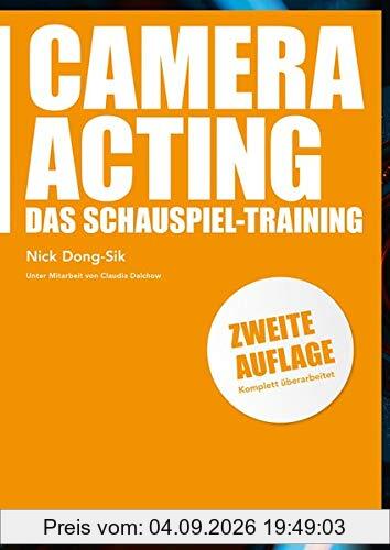 Camera Acting: Das Schauspiel-Training (Praxis Film)