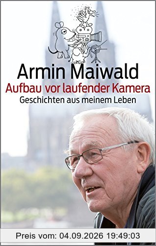 Aufbau vor laufender Kamera: Geschichten aus meinem Leben