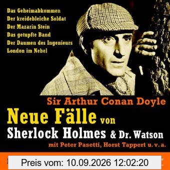 Neue Fälle von Sherlock Holmes & Dr. Watson - 5 CDs: Das Geheimabkommen / Der kreidebleiche Soldat / Der Mazarin Stein / Das getupfte Band / Der Daumen des Ingenieurs / London im Nebel