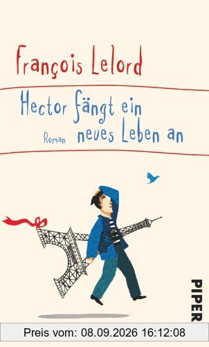 Hector fängt ein neues Leben an: Roman (Hector Abenteuer)