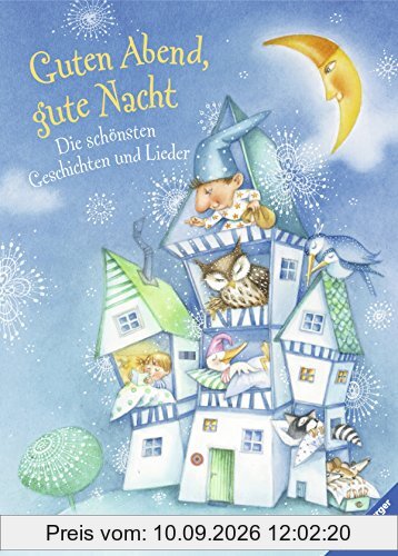 Guten Abend, Gute Nacht!: Die schönsten Geschichten und Lieder