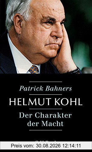 Helmut Kohl: Der Charakter der Macht