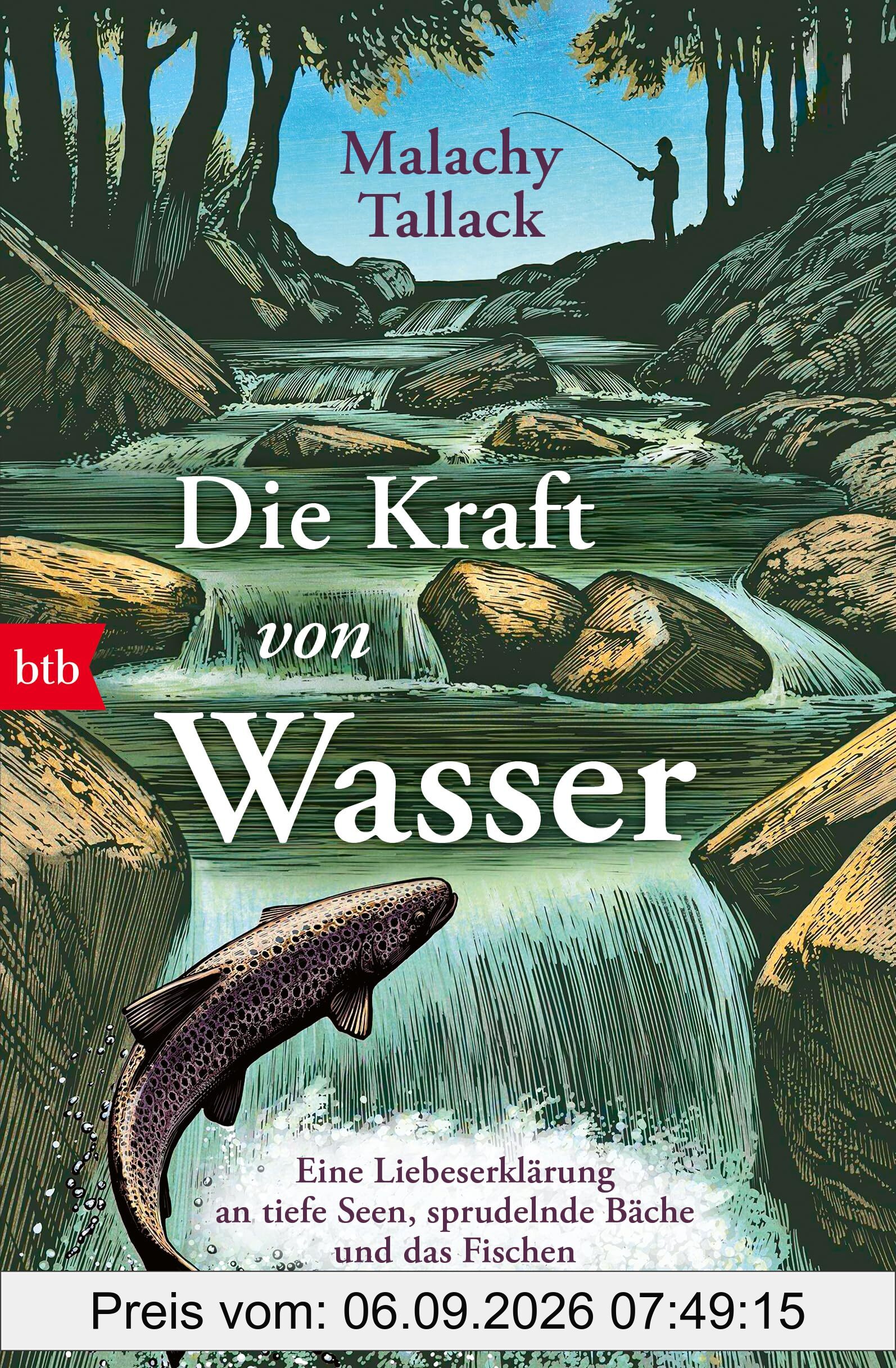 Die Kraft von Wasser: Eine Liebeserklärung an tiefe Seen, sprudelnde Bäche und das Fischen