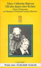 Mit den Augen einer Tochter. Meine Erinnerung an Margaret Mead und Gregory Bateson