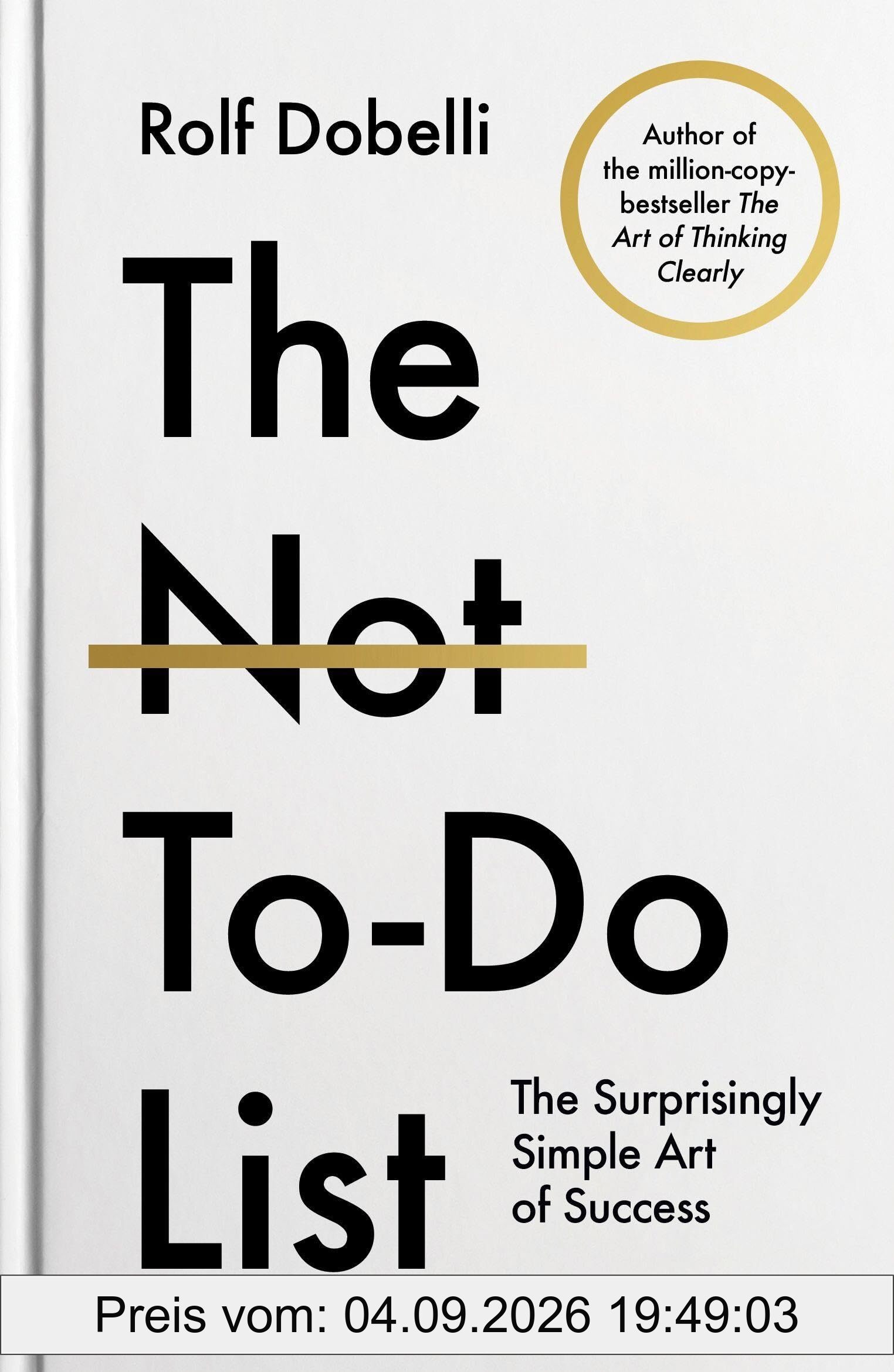 The Not-To-Do List: The Surprisingly Simple Art of Success