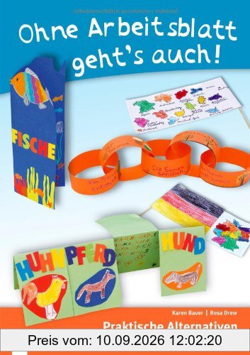 Ohne Arbeitsblatt geht's auch!: Praktische Alternativen zum Arbeitsblatt