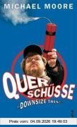 Querschüsse: Downsize this!