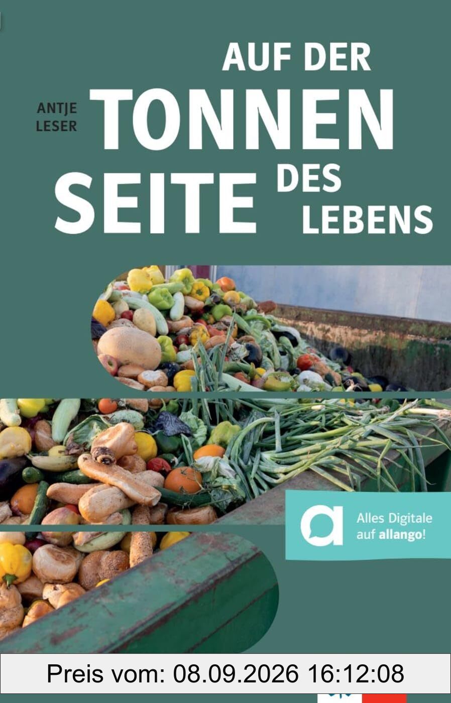 Auf der Tonnenseite des Lebens: Lektüre mit digitalen Extras (BNE - Bibliothek Nachhaltige Entwicklung)