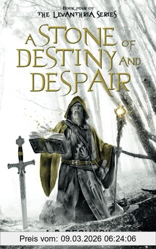 A.P Beswick A Stone Of Destiny And Despair (The Levanthria Series, Band 4)