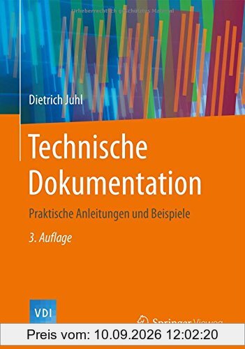 Technische Dokumentation: Praktische Anleitungen und Beispiele (VDI-Buch)